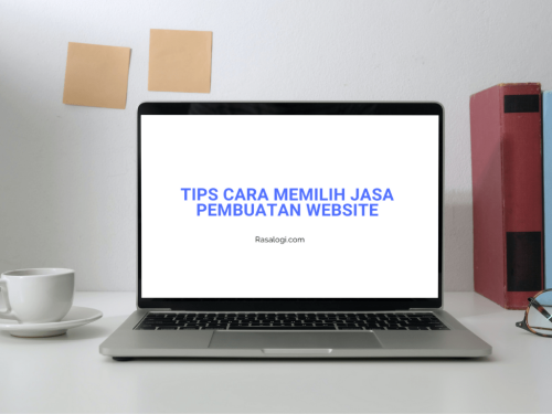 Tips Cara Memilih Jasa Pembuatan Website