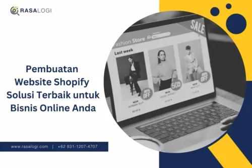 Jasa Pembuatan Website Shopify: Solusi Terbaik untuk Bisnis Online Anda