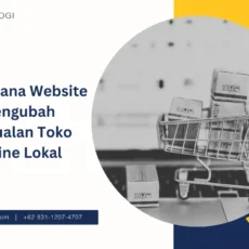 Bagaimana Website Mengubah Penjualan Toko Online Lokal