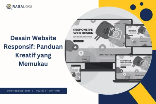 Desain Website Responsif Panduan Kreatif untuk Memukau Pengunjung