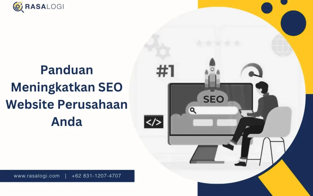 Panduan Meningkatkan SEO Website Perusahaan Anda