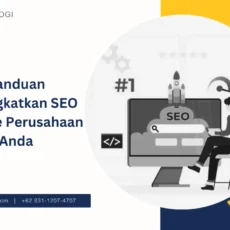 Panduan Meningkatkan SEO Website Perusahaan Anda