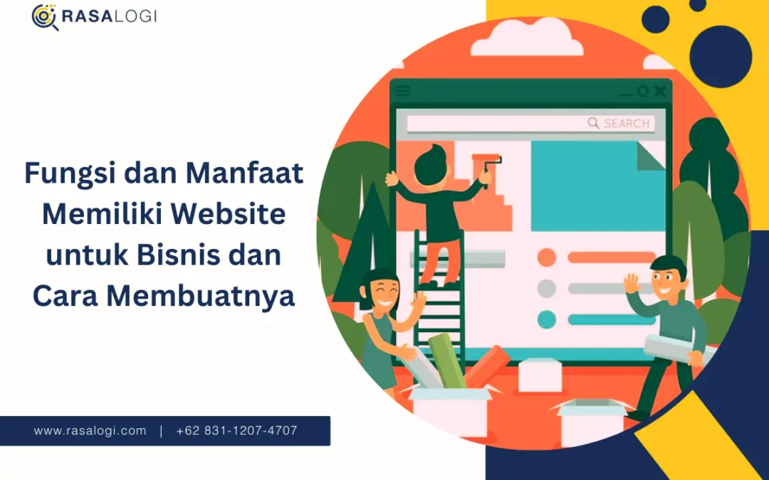 Fungsi dan Manfaat Memiliki Website untuk Bisnis dan Cara Membuatnya
