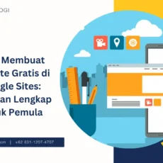 Cara Membuat Website Gratis di Google Sites Panduan Lengkap untuk Pemula