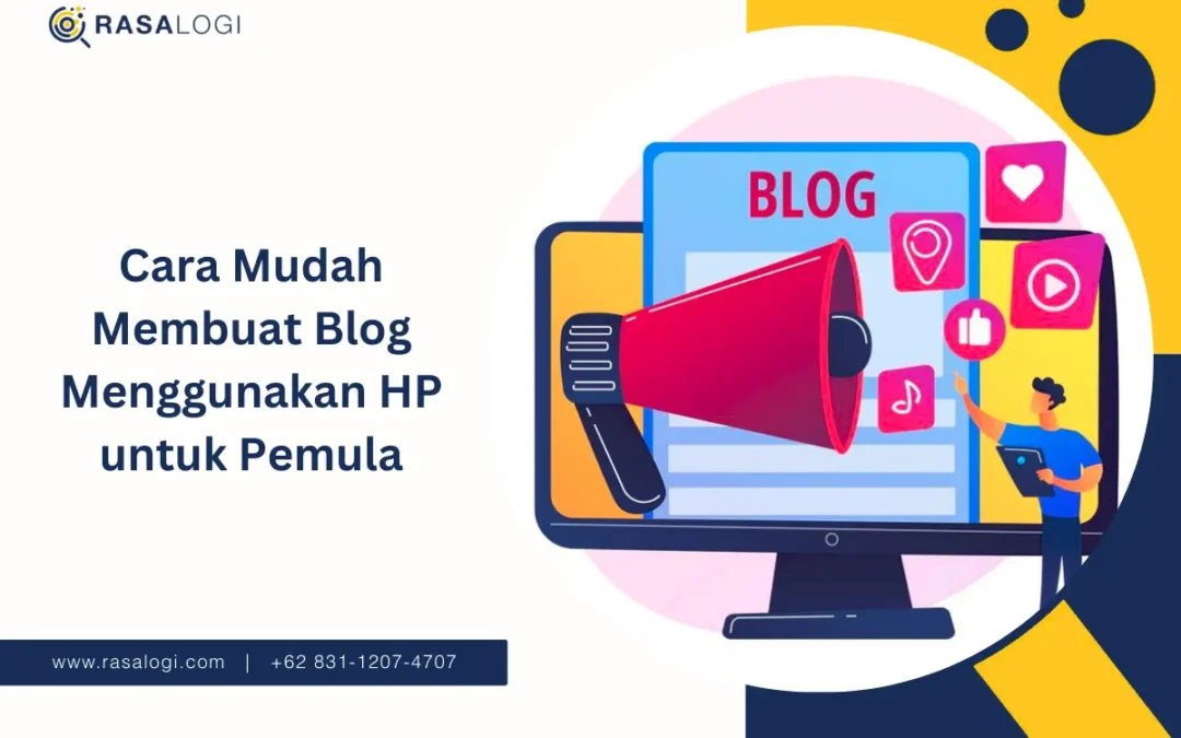 Cara Mudah Membuat Blog Menggunakan HP untuk Pemula