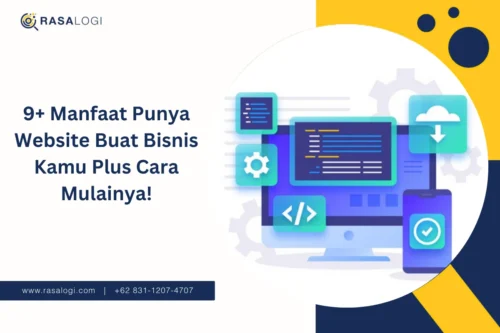 9+ Manfaat Punya Website Buat Bisnis Kamu Plus Cara Mulainya!