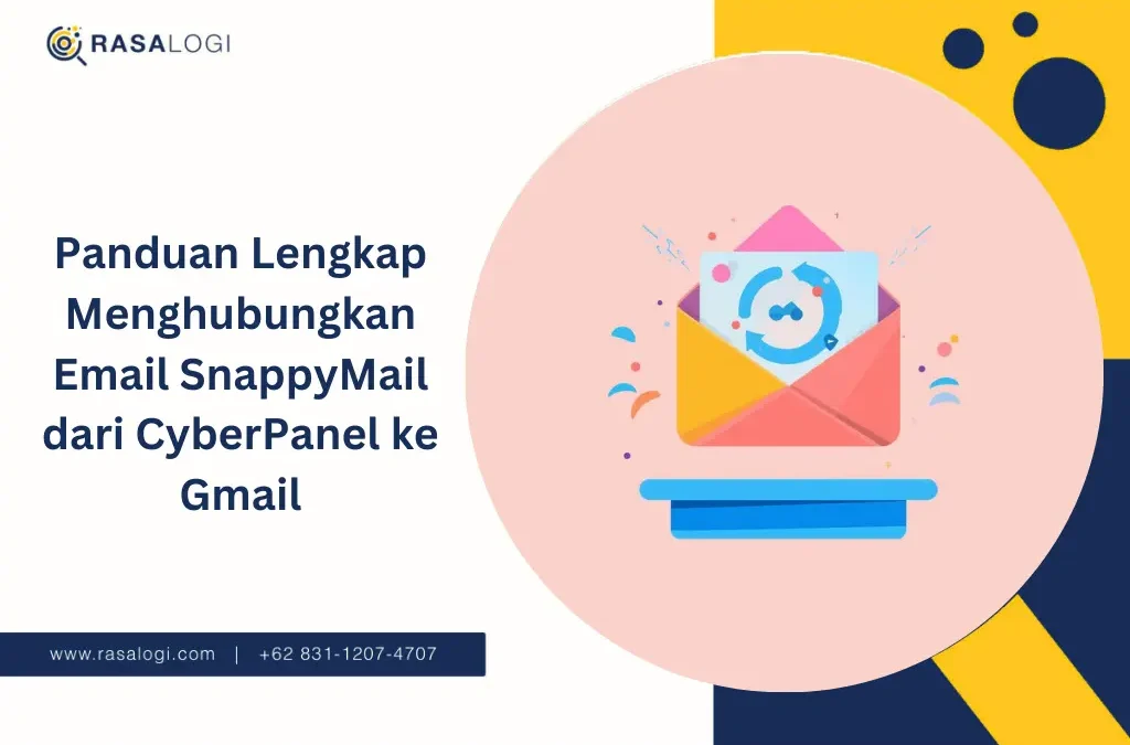Panduan Lengkap Menghubungkan Email SnappyMail dari CyberPanel ke Gmail
