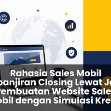 Rahasia Sales Mobil Kebanjiran Closing Lewat Jasa Pembuatan Website Sales Mobil dengan Simulasi Kredit jasa pembuatan website sales mobil dengan simulasi kredit